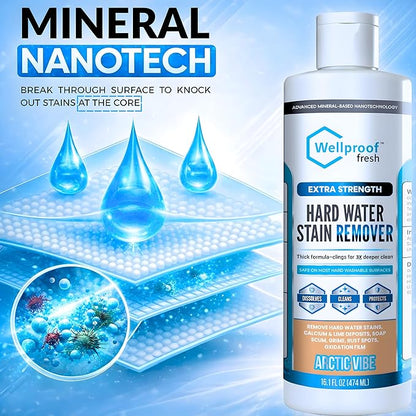Wellproof Hard Water Stain & Scum Scale Remover – 3X Nanotech Deep Cleaner, No Bleach, No Acid | Limescale, Soap Scum, Calcium & Rust Cleaner for Showers, Glass, Toilets, Tubs, Sinks, Cooktops & More